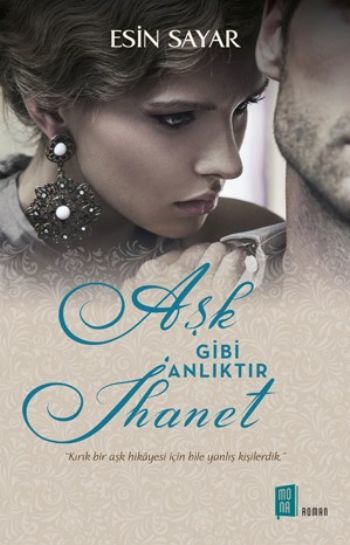 Aşk Gibi Anlıktır İhanet, Esin Sayar