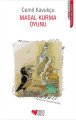 Masal Kurma Oyunu, Cemil Kavukçu