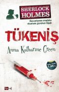 Tükeniş, Anna Katharine Green, Tutku Yayınevi