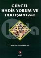 Güncel Hadis Yorum ve Tartışmaları