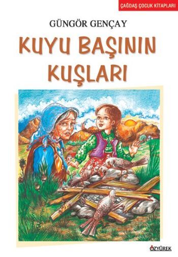 Kuyu Başının Kuşları, Güngör Gençay, Özyürek