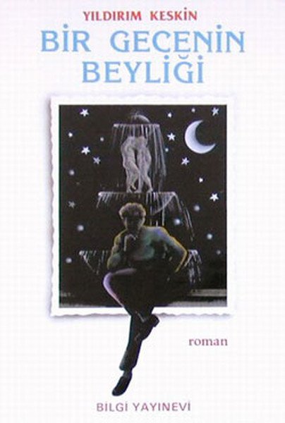 Bir Gecenin Beyliği, Yıldırım Keskin