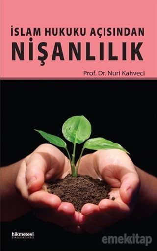 İslam Hukuku Açısından Nişanlılık, Nuri Kahveci