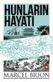 Hunların Hayatı, Marcel Brion