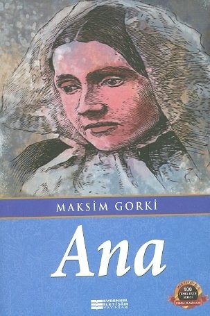 Ana, MAKSİM GORKİ , Evrensel