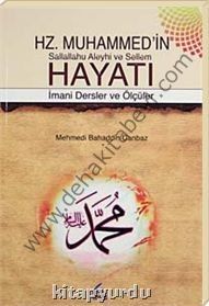 Hz. Muhammedin Hayatı İmani Dersler ve Ölçüler