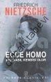 Ecce Homo, Friedrich Wilhelm Nietzsche