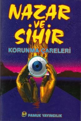 Nazar ve Sihir Korunma Çareleri (Sır-005)
