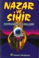 Nazar ve Sihir Korunma Çareleri (Sır-005)