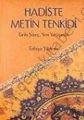 Hadiste Metin Tenkidi; Tarihi Süreç - Yeni Yaklaşımlar