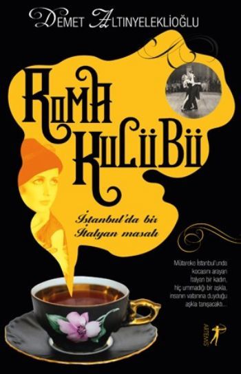 Roma Kulübü, Demet Altınyeleklioğlu