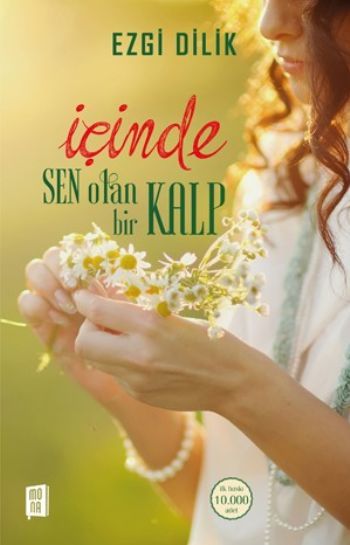 İçinde Sen Olan Bir Kalp, Ezgi Dilik