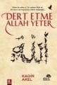 Dert Etme Allah Yeter, Kadir Akel, Ahir Zaman Yayınevi