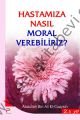 Hastamıza Nasıl Moral Verebiliriz