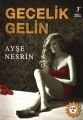 Gecelik Gelin, Ayşe Nesrin