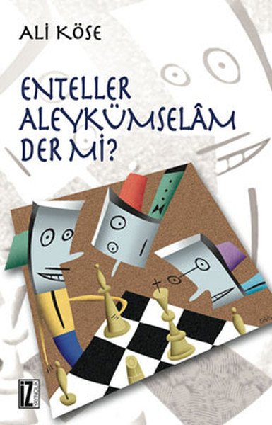 Enteller Aleykümselam Der mi? - Ali Köse