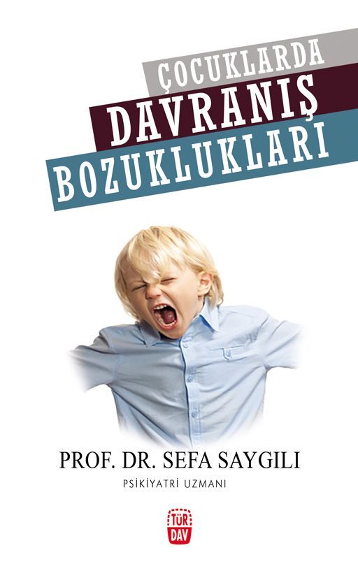 Çocuklarda Davranış Bozuklukları, Sefa Saygılı