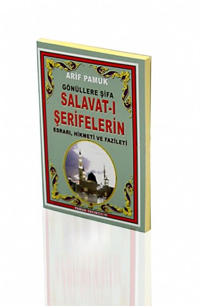 Gönüllere Şifa Salavatı Şeriflerin (Dua-097), Esrarı, Hikmeti ve Fazileti