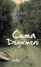 Cuma Değirmeni, Haldun Eroğlu