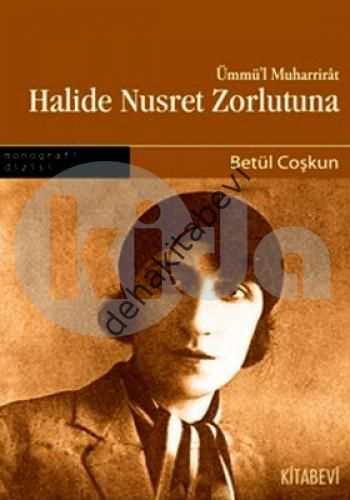 Halide Nusret Zorlutuna, Betül Coşkun