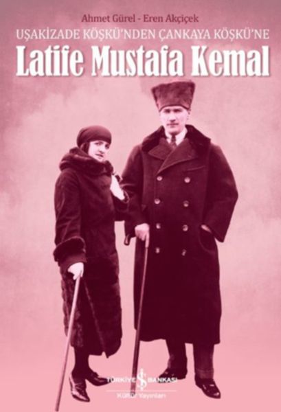 Latife Mustafa Kemal, Ahmet Gürel Eren Akçiçek
