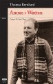 Amras Watten, Thomas Bernhard