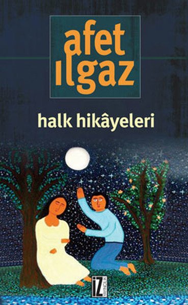 Halk Hikayeleri - Afet Ilgaz