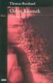 Odun Kesmek, Thomas Bernhard