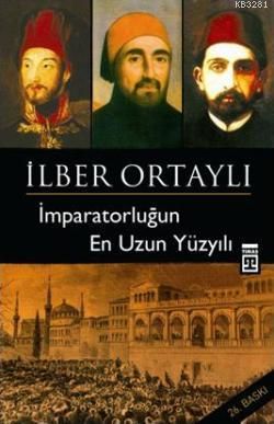 İmparatorluğun En Uzun Yüzyılı, İlber Ortaylı