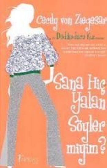 Sana Hiç Yalan Söyler Miyim?, Cecily Von Ziegesar