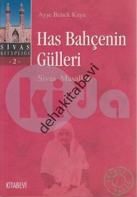 Has Bahçenin Gülleri, Ayşe Benek Kaya