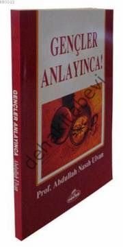 Gençler Anlayınca, Abdullah Nasıh Ulvan