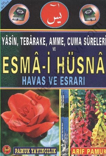 Esma-i Hüsna Havas ve Esrarı (Yas-064), Yasin, Tebareke, Amme, Cuma Sureleri