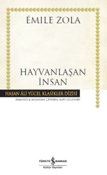 Hayvanlaşan İnsan Hasan Ali Yücel Klasikleri Ciltli, Émile Zola