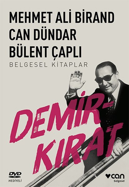 Demirkırat, Bülent Çaplı, Can Dündar