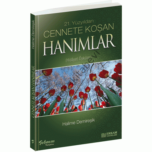 Cennete Koşan Hanımlar, Halime Demireşik