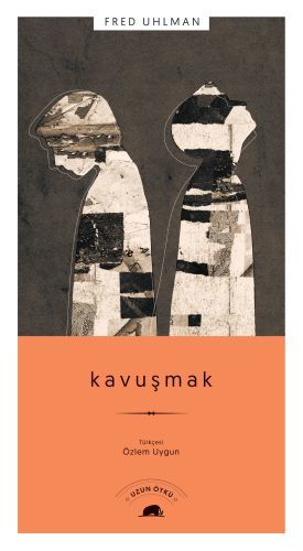 Kavuşmak, Fred Uhlman