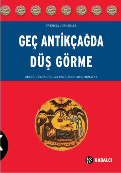 Geç Antikçağda Düş Görme, Patricia Cox Miller
