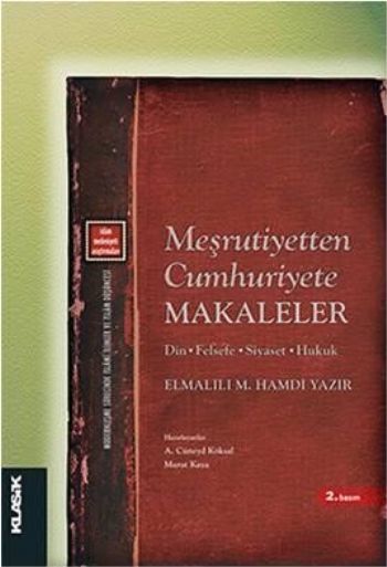 Meşrutiyetten Cumhuriyete Makaleler Din Felsefe Siyaset Hukuk