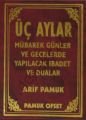 Üç Aylar (Üç Aylar-005, Cep Boy), Mübarek Gün ve Gecelerde Yapılacak İbadet ve Dualar