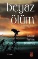 Beyaz Ölüm, Şadiye Furkan Demirtaş, Türdav Yayınları