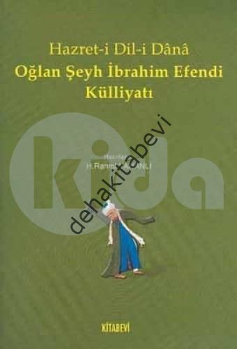 Hazret-i Dil-i Dana  Oğlan Şeyh İbrahim Efendi Külliyatı, Kolektif