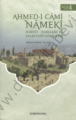 Ahmedi Cami Nameki, Hayatı - Eserleri ve Tasavvufi Görüşleri
