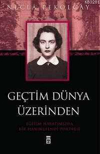 GEÇTİM DÜNYA ÜZERİNDEN