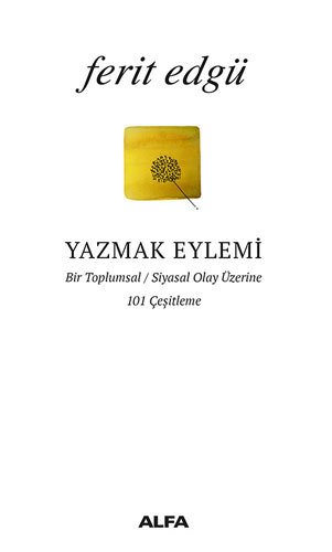 Yazmak Eylemi, Ferit Edgü