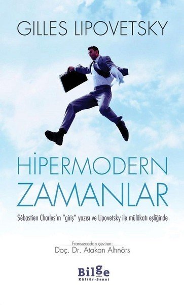 Hipermodern Zamanlar, Gilles Lipovetsky