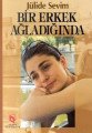 Bir Erkek Ağladığında, Jülide Sevim, Remzi Kitabevi