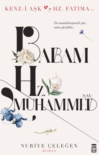 Babam Hz. Muhammed (s.a.v.), Nuriye Çeleğen