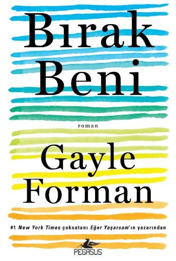 Bırak Beni, Gayle Forman