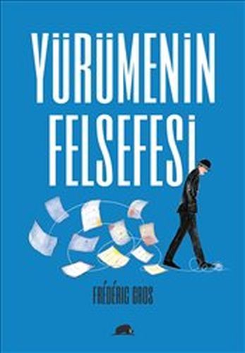 Yürümenin Felsefesi, Frédéric Gros